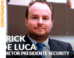 Convidado: Erick de Luca - Diretor Presidente Security
