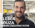 Convidado: Cleber Souza - Gerente Executivo TOTVS