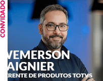 Convidado: Wemerson Laignier - Gerente de Produtos TOTVS